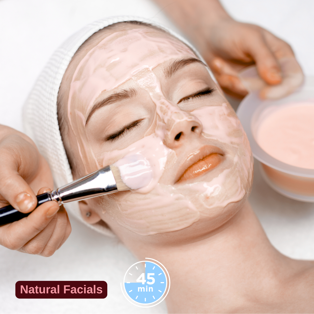 Natural facials - 45 minutes