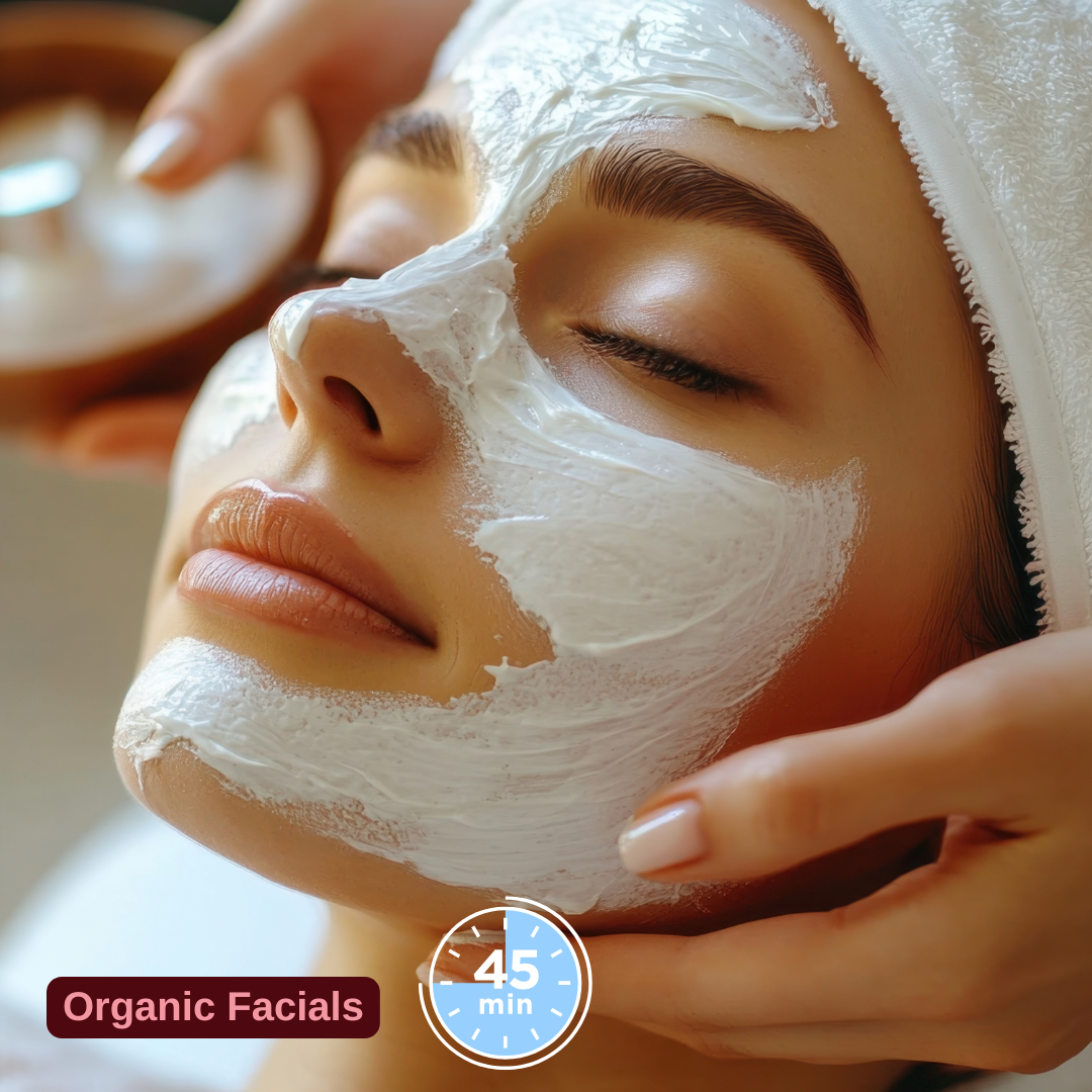 Organic facials - 45 minutes